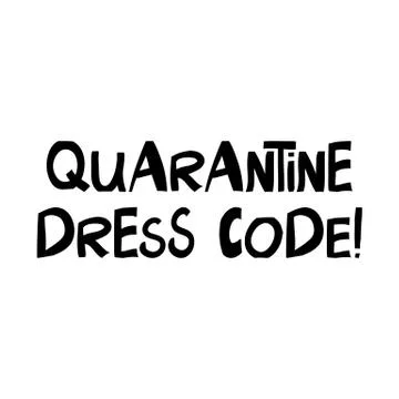Quarantine dress code. Cute hand drawn lettering in modern scandinavian style Illustrazione stock