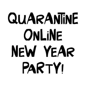 Quarantine online New Year party, handwritten lettering isolated on white. Stock Illustration