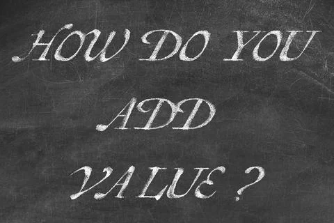 Question HOW DO YOU ADD VALUE written on blackboard 스톡 사진