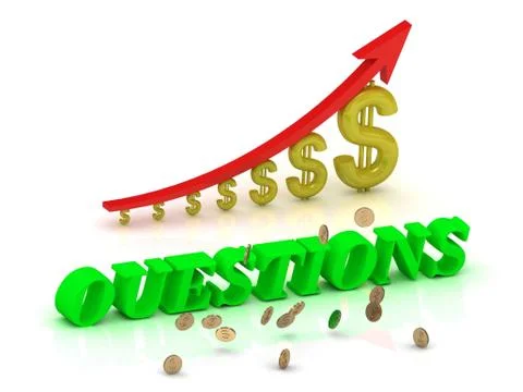 QUESTIONS- bright color letters and graphic growing dollars and red arrow on Stock Illustration