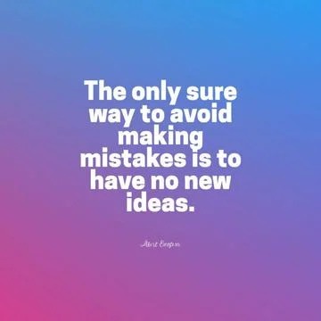 A quote by Albert Einstein "The only sure way to avoid making mistakes is to  Stock Illustration