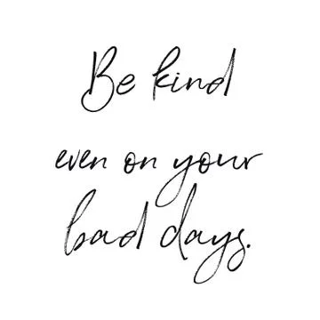 Quote - Be kind even on your bad days Ilustração Stock