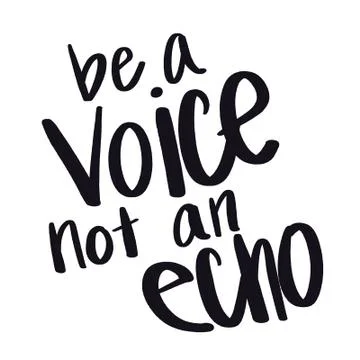 Quote - be a voice not an echo Stock Illustration