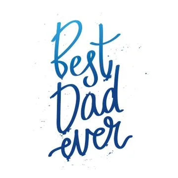 Quote "Best dad ever." 스톡 일러스트