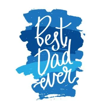 Quote "Best dad ever." Stock Illustration