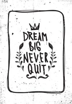 Quote. Dream big never quit Stock Illustration