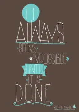 Quote It always seems impossible until it is done Stock Illustration