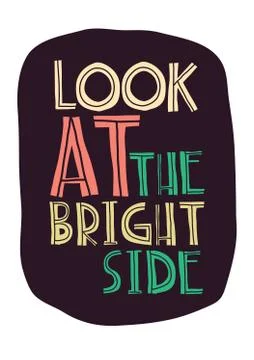 Quote.  LOOK AT THE BRIGHT SIDE Illustrazione stock