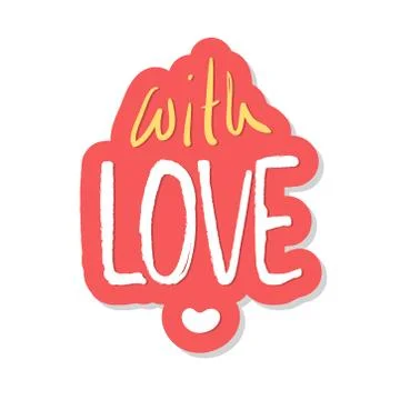 Quote with love. The trend calligraphy. Vector illustration on white backgrou Stock Illustration