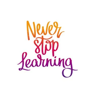 Quote "Never stop learning" Stock Illustration