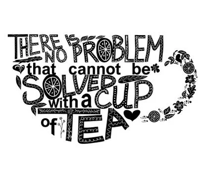 Quote There is no problem that could not be solved with a cup of tea. Letteri Illustrazione stock
