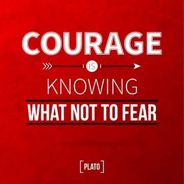 Quote typographical background "Courage is knowing what not to fear" Stock Illustration