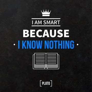 Quote typographical background "I am smart because I know nothing" Stock Illustration