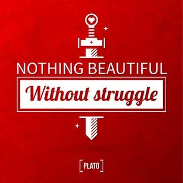Quote typographical background "Nothing beautiful without struggle" Stock Illustration