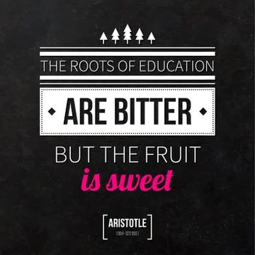 Quote typographical background "The roots of education are bitter but the fru Stock Illustration