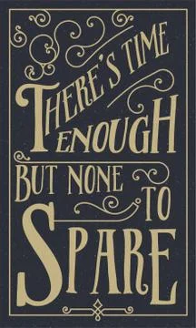 Quote Typographical Background, vector design. "There's time enough, but none Stock Illustration