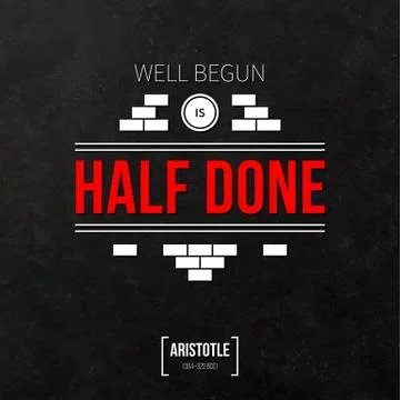 Quote typographical background "Well begun is half done" Stock Illustration