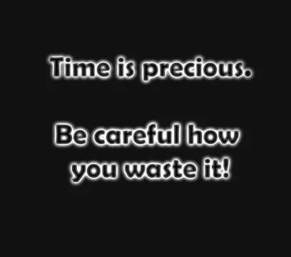Quote with the words - Time is Precious be careful how you waste it Stock Illustration