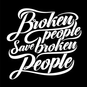 Quotes broken people save broken people Calligraphic Vintage Stock Illustration