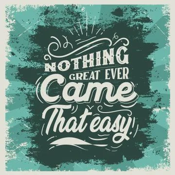 Quotes - Nothing great ever Stock Illustration