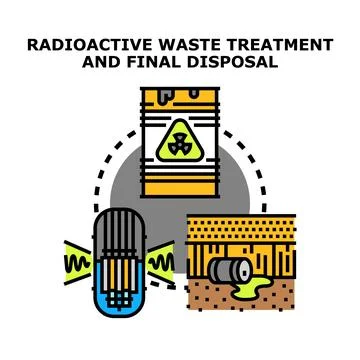 Radioactive waste management process safely treating disposing hazard Stock Illustration