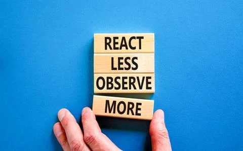 React less observe more symbol. Concept words React less observe more on wo.. Foto stock