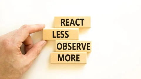 React less observe more symbol. Concept words React less observe more on wo.. Foto stock
