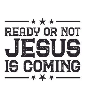 Ready or not Jesus is coming Stock Illustration