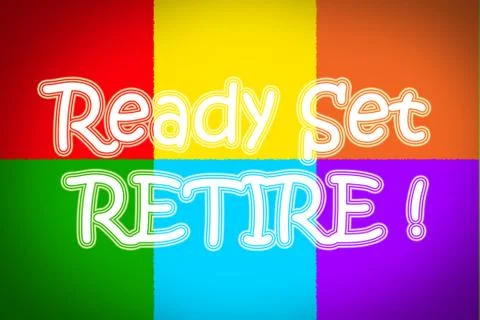 Ready set retire concept Stock Illustration