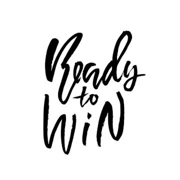 Ready to win. Hand drawn dry brush lettering. Ink illustration. Modern Stock Illustration