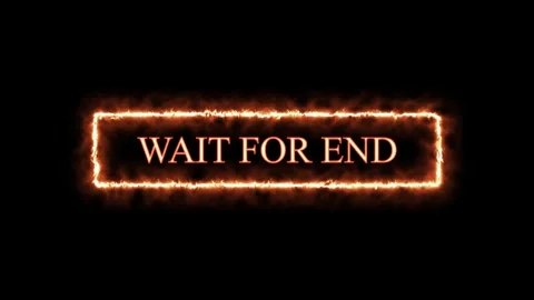 Rectangular Button with WAIT FOR END Text Surrounded by Fiery Orange Flames.. Stock Footage 330475894