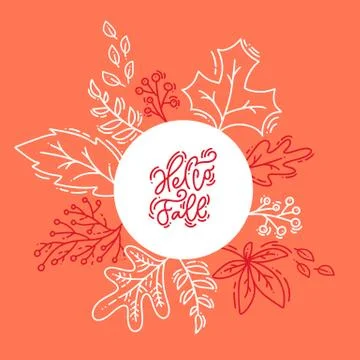 Red calligraphy lettering text Hello Fall on white and orange background. Round Stock Illustration