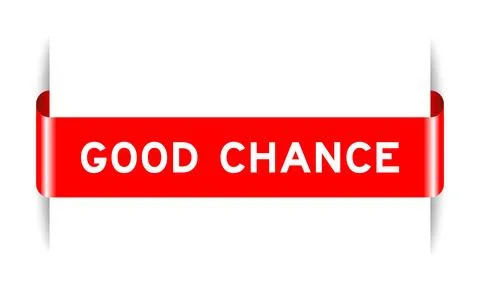 Red color inserted label banner with word good chance on white background Illustration