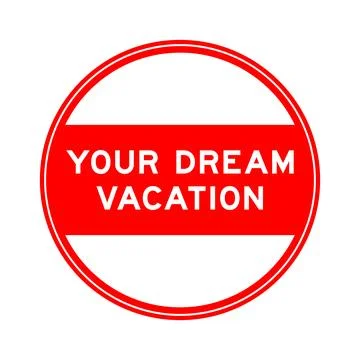 Red color round seal sticker in word your dream vacation on white background Stock-Illustration