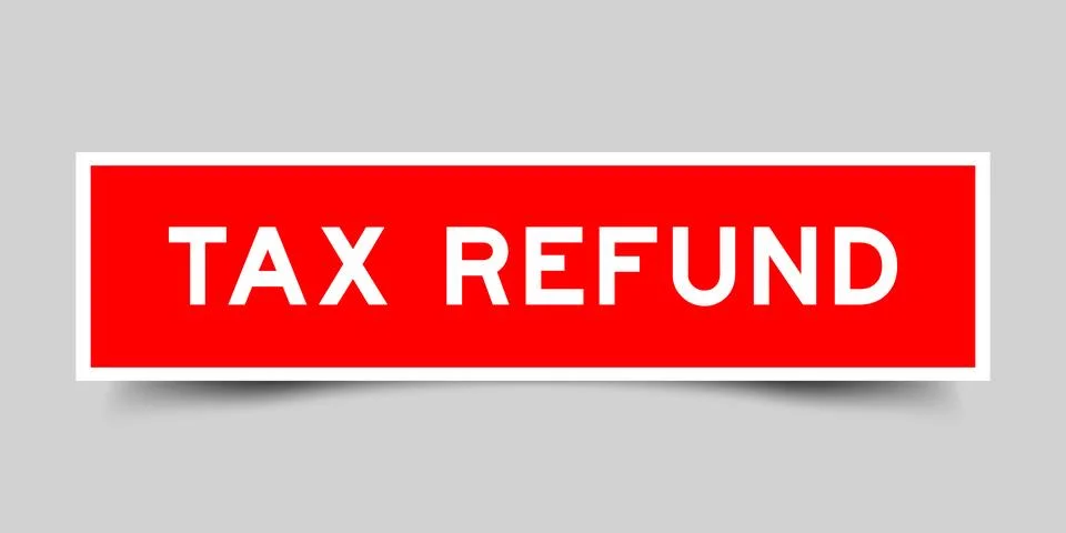 Red color square shape sticker label with word tax refund on gray background Stock Illustration