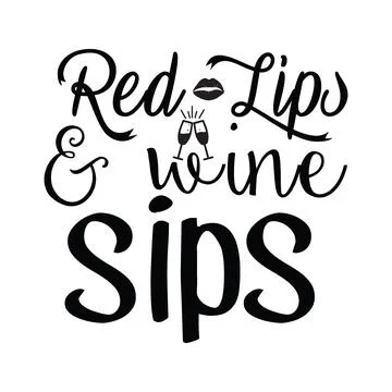 Red Lips and Wine Ship typography t-shirt design, tee print, t-shirt design Stock Illustration