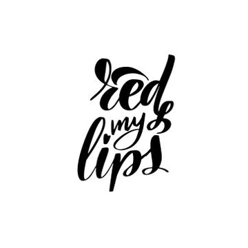 Red my lips. Lips quotes for print graphic design. Stock Illustration