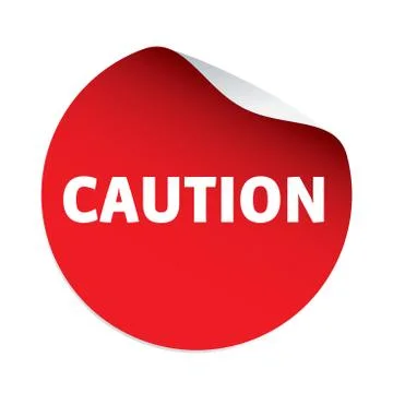 Red vector sticker and text CAUTION. Vector Illustration Stock Illustration
