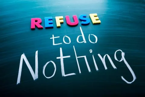 Refuse to do nothing 스톡 사진