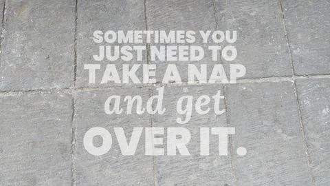 Relatable quote text overlay on a grey stone pavement tile background, writ.. Stock Photos