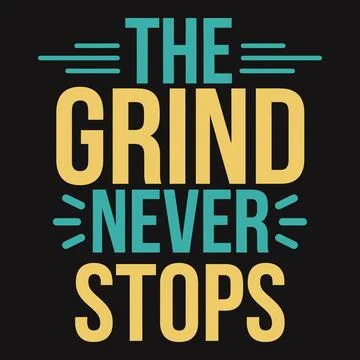 Relentless Grind for Success: Keep Pushing Forward Without Stopping Stock Illustration