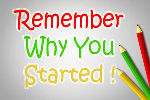 Remember why you started concept Stock Illustration