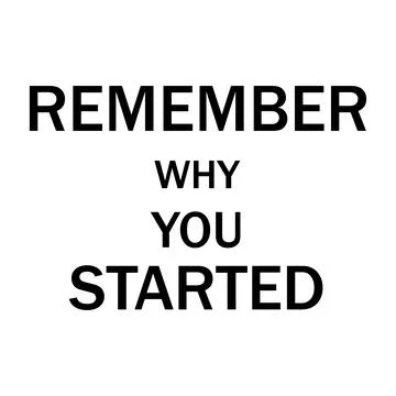 Remember why you started motivational quote Stock Illustration