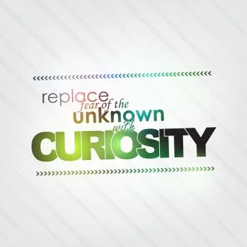 Replace fear with curiosity Stock Illustration