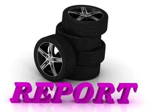 REPORT- bright letters and rims mashine black wheels on a white background Stock Illustration