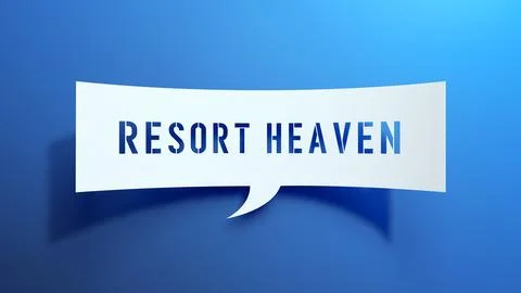 Resort Heaven - Speech Bubble. White Cut Out Paper on a Blue Background. Illustration