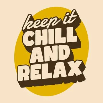 Retro Motivational Quote Keep It Chill and Relax Typography Design Stock Illustration