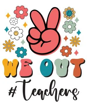 A retro style graphic features the text WE OUT #Teachers with a large peace s Stock Illustration