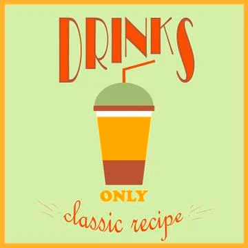 Retro style poster. Drinks advertisement. Only a classic recipe. Vector illus Stock Illustration