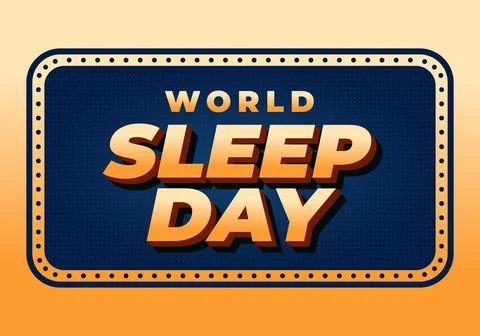 Retro style poster reading World Sleep Day with bold 3d orange lettering on.. Stock Illustration